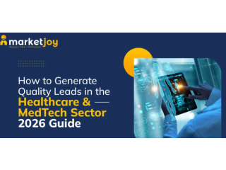 Generate Quality Leads in the Healthcare & MedTech Sector